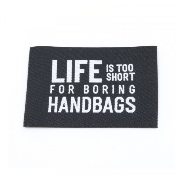 Vævet etiket "Life is too short" 57 x 38 mm