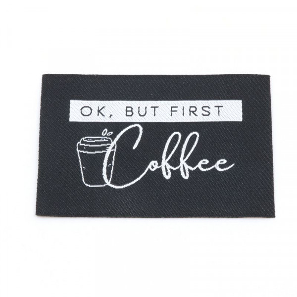 Vævet etiket "Ok, but first coffee" 57 x 38 mm